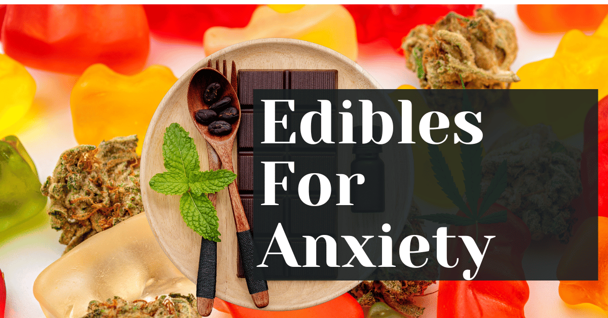 Edibles For Anxiety – Alive Market