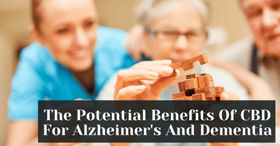 The Potential Benefits Of CBD For Alzheimer's And Dementia